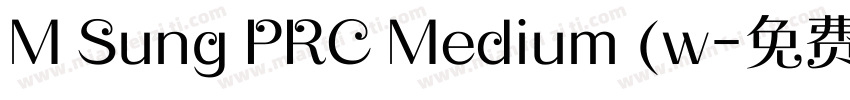 M Sung PRC Medium (w字体转换